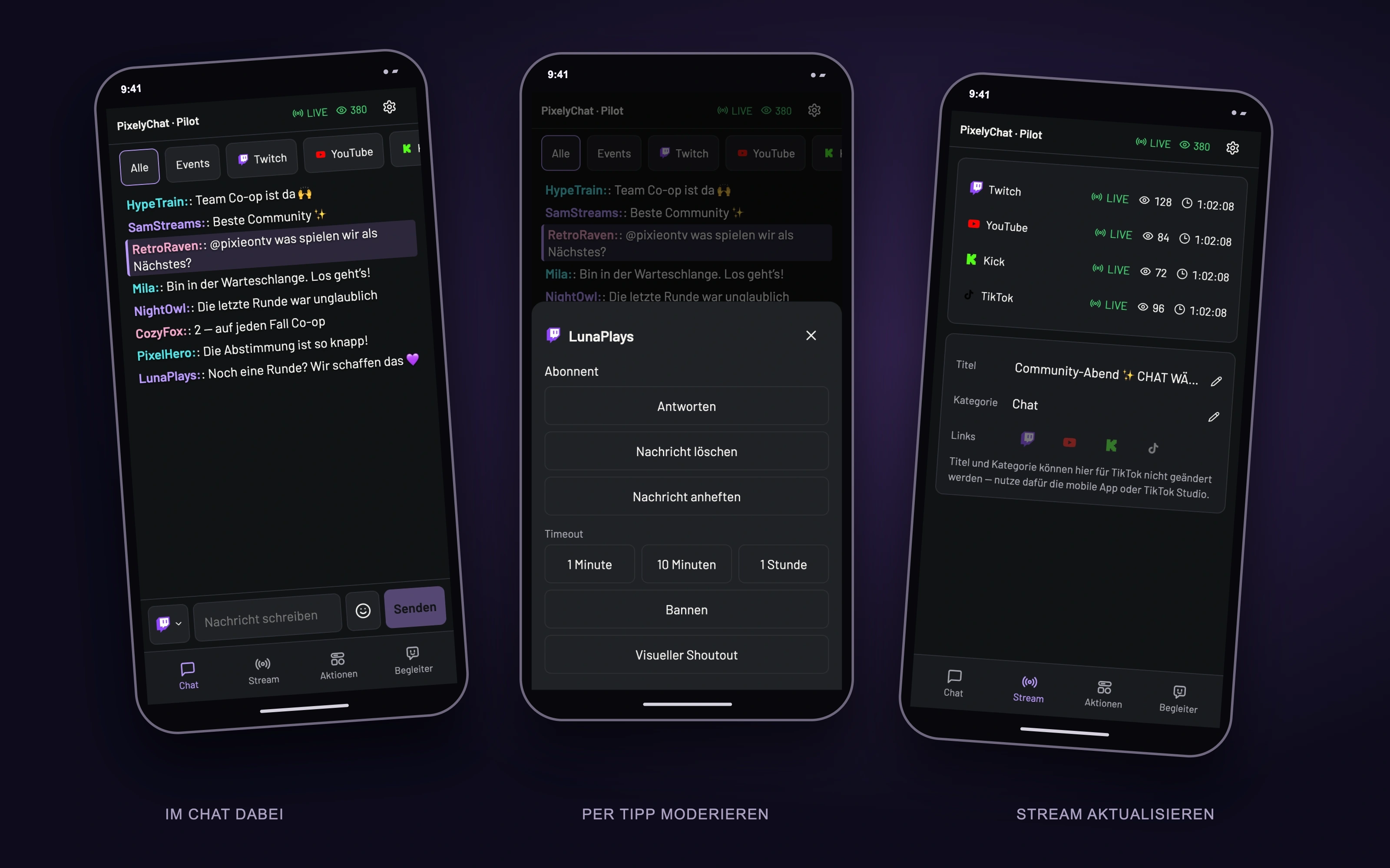 Echte Pilot-Oberflächen mit Beispieldaten: Chat, Moderation und Streaminfos. Verfügbare Aktionen hängen von der verbundenen Plattform ab.