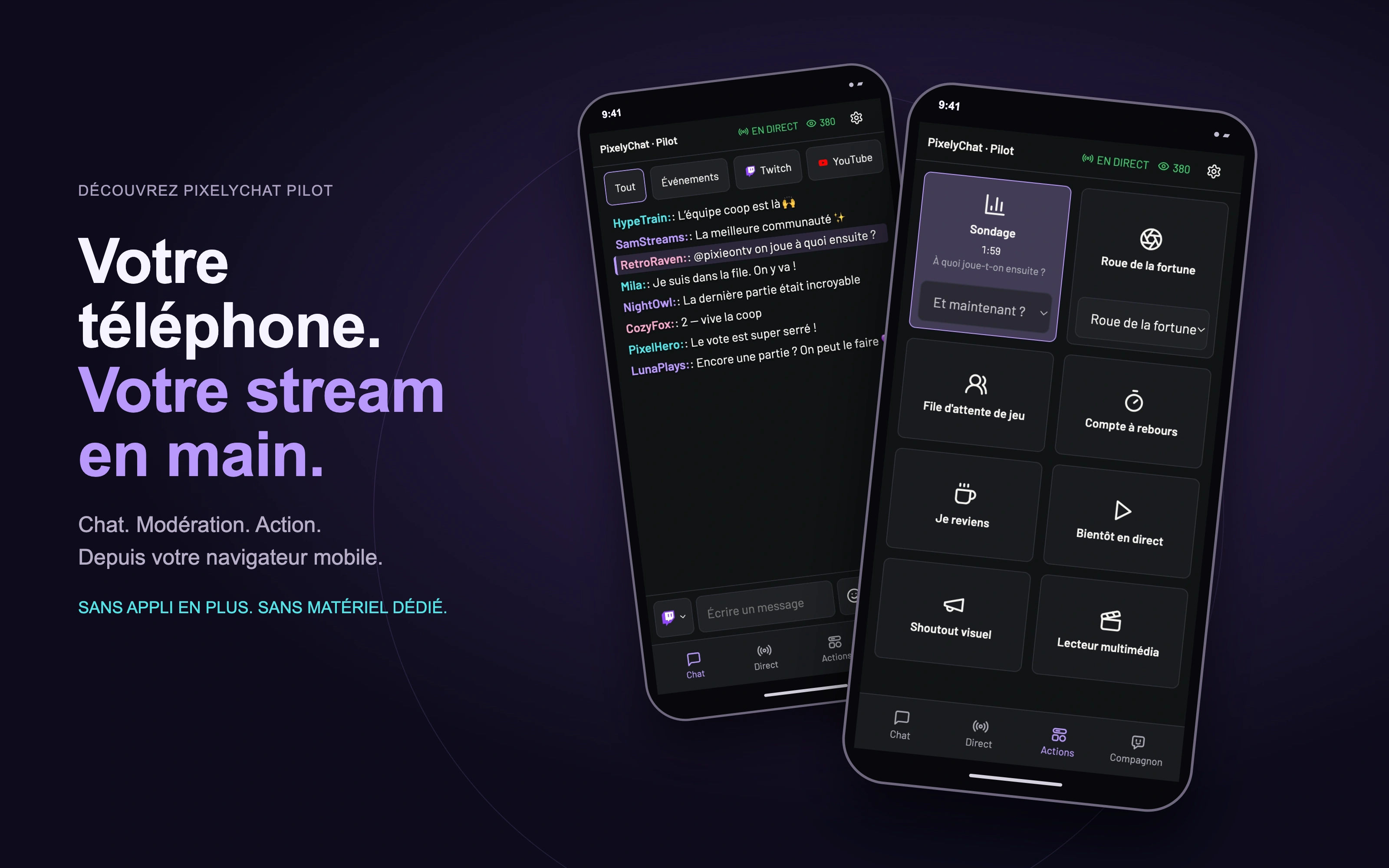 Pilot — GARDEZ LE CONTACT, MODÉREZ D’UN GESTE, GÉREZ VOTRE STREAM