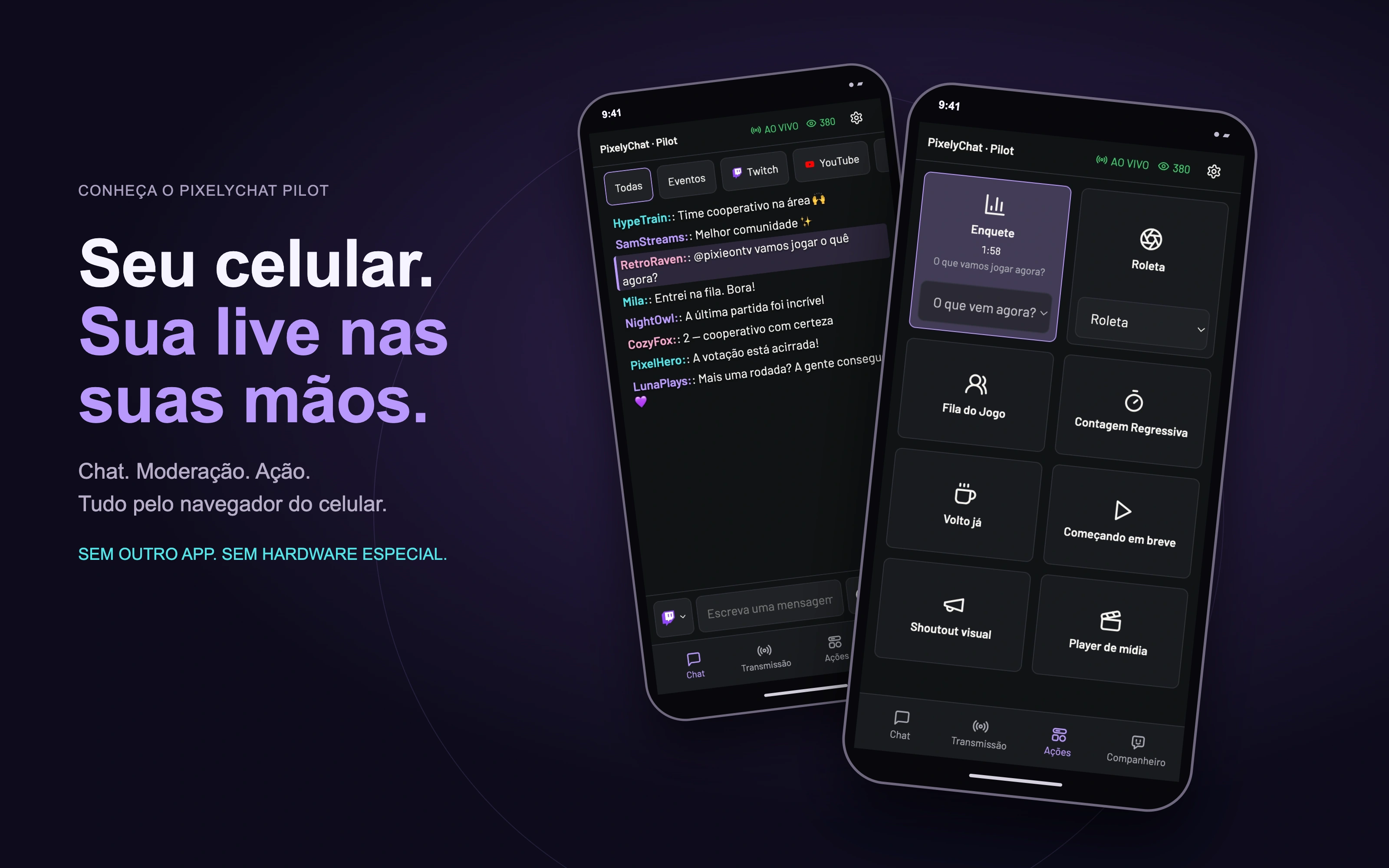 Pilot — ACOMPANHE O CHAT, MODERE COM UM TOQUE, ATUALIZE SUA LIVE